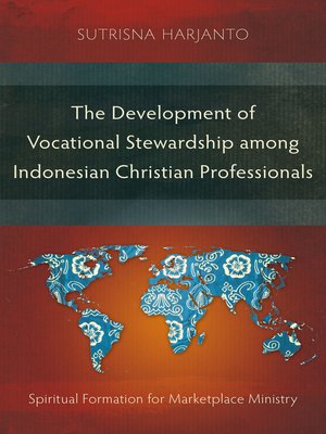 cover image of The Development of Vocational Stewardship among Indonesian Christian Professionals